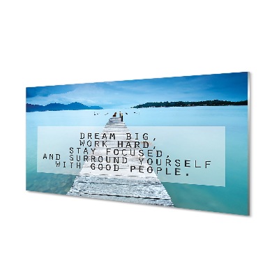 Skleněný obraz na stěnu Sněte ve velkém, tvrdě pracujte a soustřeďte se